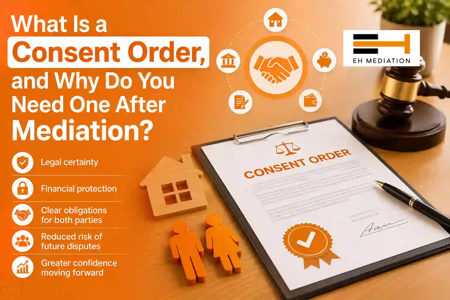 What Is a Consent Order, and Why Do You Need One After Mediation Burnham-on-Crouch?
